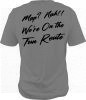 Map? Nah!! We're on the fun route t shirt in ash grey